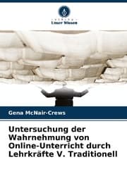 Cover von Untersuchung der Wahrnehmung von Online-Unterricht durch Lehrkräfte V. Traditionell