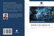 Cover von Arbeiten in der Industrie 4.0