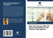 Cover von Wie die Fortune 500 mit ihren Stakeholdern auf Twitter interagieren
