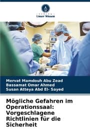 Cover von Mögliche Gefahren im Operationssaal: Vorgeschlagene Richtlinien für die Sicherheit