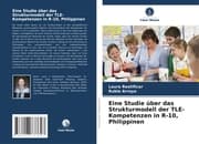 Cover von Eine Studie über das Strukturmodell der TLE-Kompetenzen in R-10, Philippinen