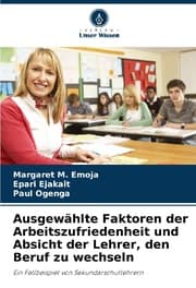Cover von Ausgewählte Faktoren der Arbeitszufriedenheit und Absicht der Lehrer, den Beruf zu wechseln
