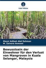 Cover von Bewusstsein der Einwohner für den Verlust von Mangroven in Kuala Selangor, Malaysia