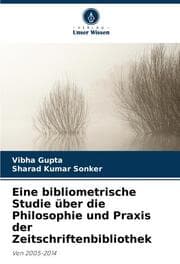 Cover von Eine bibliometrische Studie über die Philosophie und Praxis der Zeitschriftenbibliothek