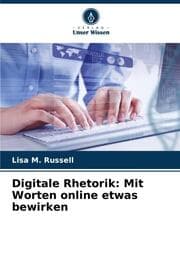 Cover von Digitale Rhetorik: Mit Worten online etwas bewirken