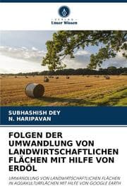 Cover von FOLGEN DER UMWANDLUNG VON LANDWIRTSCHAFTLICHEN FLÄCHEN MIT HILFE VON ERDÖL