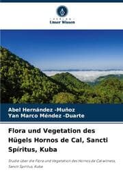 Cover von Flora und Vegetation des Hügels Hornos de Cal, Sancti Spíritus, Kuba