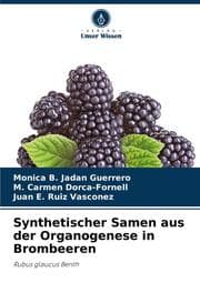 Cover von Synthetischer Samen aus der Organogenese in Brombeeren