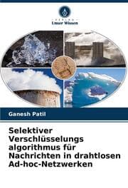 Cover von Selektiver Verschlüsselungs algorithmus für Nachrichten in drahtlosen Ad-hoc-Netzwerken
