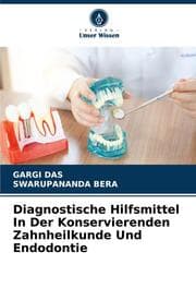Cover von Diagnostische Hilfsmittel In Der Konservierenden Zahnheilkunde Und Endodontie