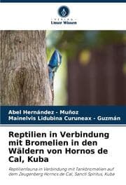 Cover von Reptilien in Verbindung mit Bromelien in den Wäldern von Hornos de Cal, Kuba