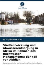 Cover von Stadtentwicklung und Abwasserentsorgung in Afrika im Rahmen des Hochwasser Managements: der Fall von Abidjan