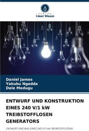 Cover von ENTWURF UND KONSTRUKTION EINES 240 V/1 kW TREIBSTOFFLOSEN GENERATORS