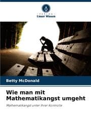 Cover von Wie man mit Mathematikangst umgeht