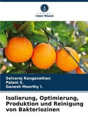 Cover von Isolierung, Optimierung, Produktion und Reinigung von Bakteriozinen
