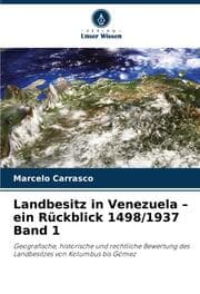 Cover von Landbesitz in Venezuela - ein Rückblick 1498/1937 Band 1