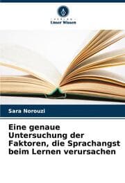 Cover von Eine genaue Untersuchung der Faktoren, die Sprachangst beim Lernen verursachen
