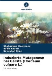 Cover von Induzierte Mutagenese bei Gerste (Hordeum vulgare L.)