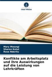 Cover von Konflikte am Arbeitsplatz und ihre Auswirkungen auf die Leistung von Lehrkräften