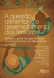 Cover von A Questão Alimentar e o Desenvolvimento dos Territórios: Diálogos a Partir da Experiência do Território Vertentes em Minas Gerais