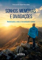 Cover von Sonhos, Memórias e Divagações: Revisitando a Vida e Remodelando Sonhos