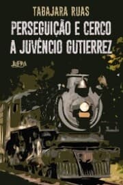Cover von Perseguição e cerco a Juvêncio Gutierrez