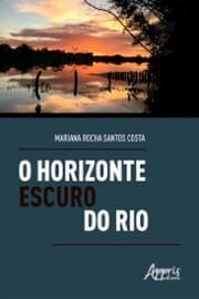 Cover von O Horizonte Escuro do Rio: Análise da Figura Paterna nos Romances de Milton Hatoum