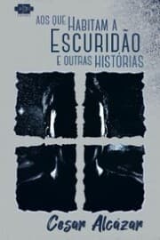 Cover von Aos que habitam a escuridão e outras histórias