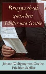 Cover von Briefwechsel zwischen Schiller und Goethe