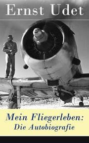 Cover von Mein Fliegerleben: Die Autobiografie