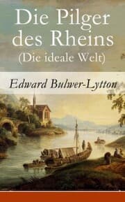 Cover von Die Pilger des Rheins (Die ideale Welt)