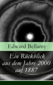 Cover von Ein Rückblick aus dem Jahre 2000 auf 1887