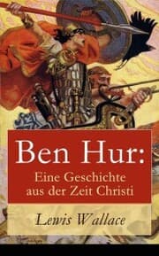 Cover von Ben Hur: Eine Geschichte aus der Zeit Christi