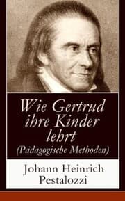Cover von Wie Gertrud ihre Kinder lehrt (Pädagogische Methoden)