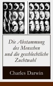 Cover von Die Abstammung des Menschen und die geschlechtliche Zuchtwahl