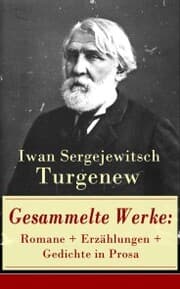 Cover von Gesammelte Werke: Romane + Erzählungen + Gedichte in Prosa