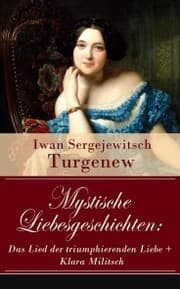 Cover von Mystische Liebesgeschichten: Das Lied der triumphierenden Liebe + Klara Militsch