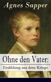 Cover von Ohne den Vater: Erzählung aus dem Kriege