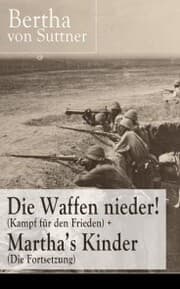 Cover von Die Waffen nieder! (Kampf für den Frieden) + Martha's Kinder (Die Fortsetzung)