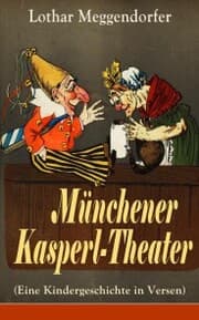 Cover von Münchener Kasperl-Theater (Eine Kindergeschichte in Versen)