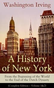 Cover von A History of New York: From the Beginning of the World to the End of the Dutch Dynasty
