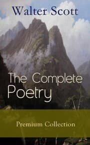 Cover von The Complete Poetry - Premium Sir Walter Scott Collection