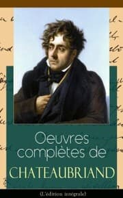 Cover von Oeuvres complètes de Chateaubriand (L'édition intégrale)