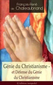 Cover von Génie du Christianisme - et Défense du Génie du Christianisme (L'édition intégrale)