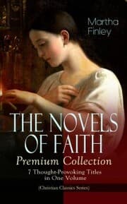 Cover von THE NOVELS OF FAITH - Premium Collection: 7 Thought-Provoking Titles in One Volume