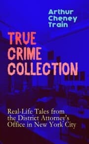 Cover von TRUE CRIME COLLECTION: Real-Life Tales from the District Attorney's Office in New York City