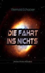 Cover von Die Fahrt ins Nichts (Science-Fiction-Klassiker)