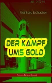 Cover von Der Kampf ums Gold (Science-Fiction-Roman)