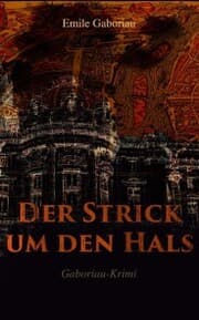 Cover von Der Strick um den Hals (Gaboriau-Krimi)
