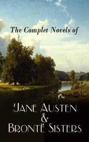 Cover von The Complete Novels of Jane Austen & Brontë Sisters